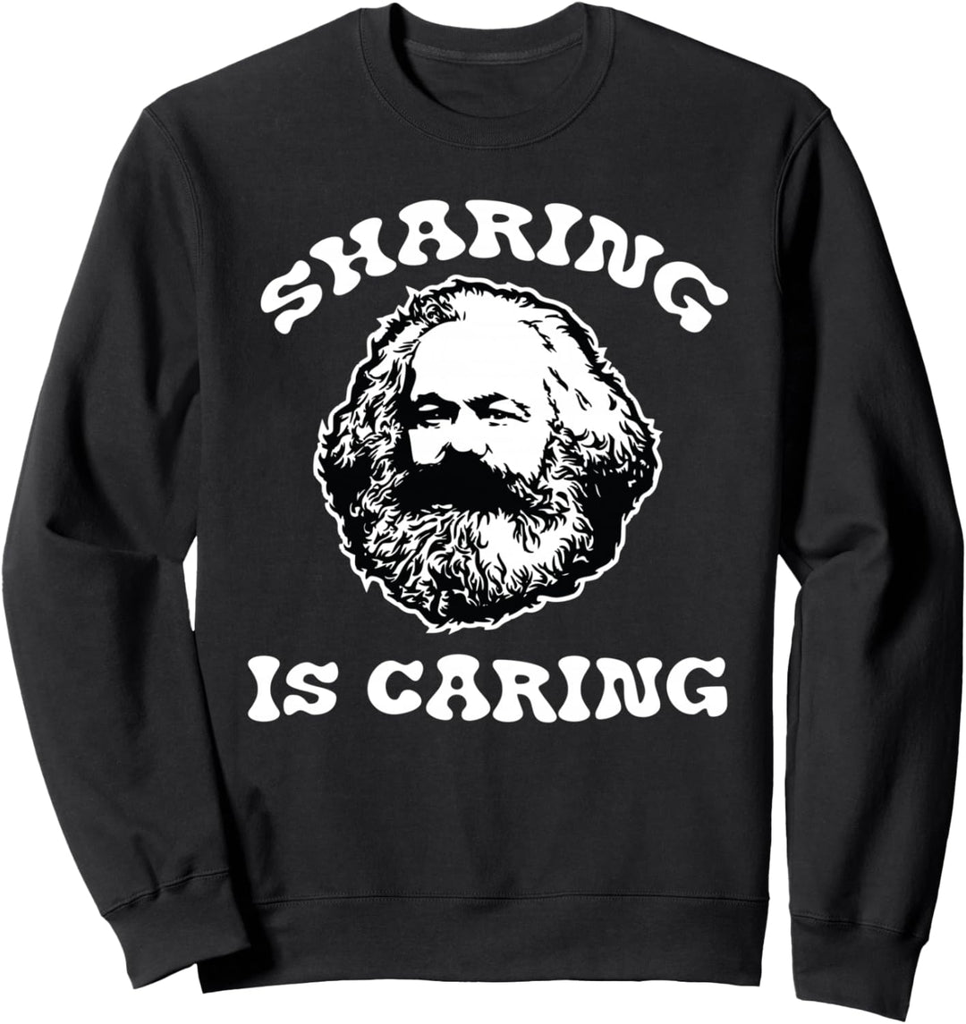 Karl Marx Sharing Is Caring Lustiges politisches sozialistisches Design Sweatshirt