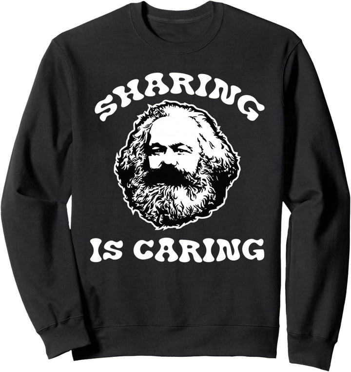 Karl Marx Sharing Is Caring Lustiges politisches sozialistisches Design Sweatshirt