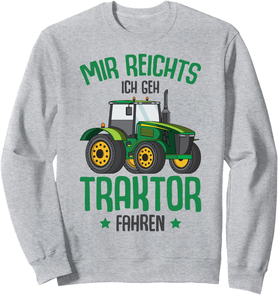 Mir reichts ich geh Traktor fahren Trecker Kinder Junge Sweatshirt