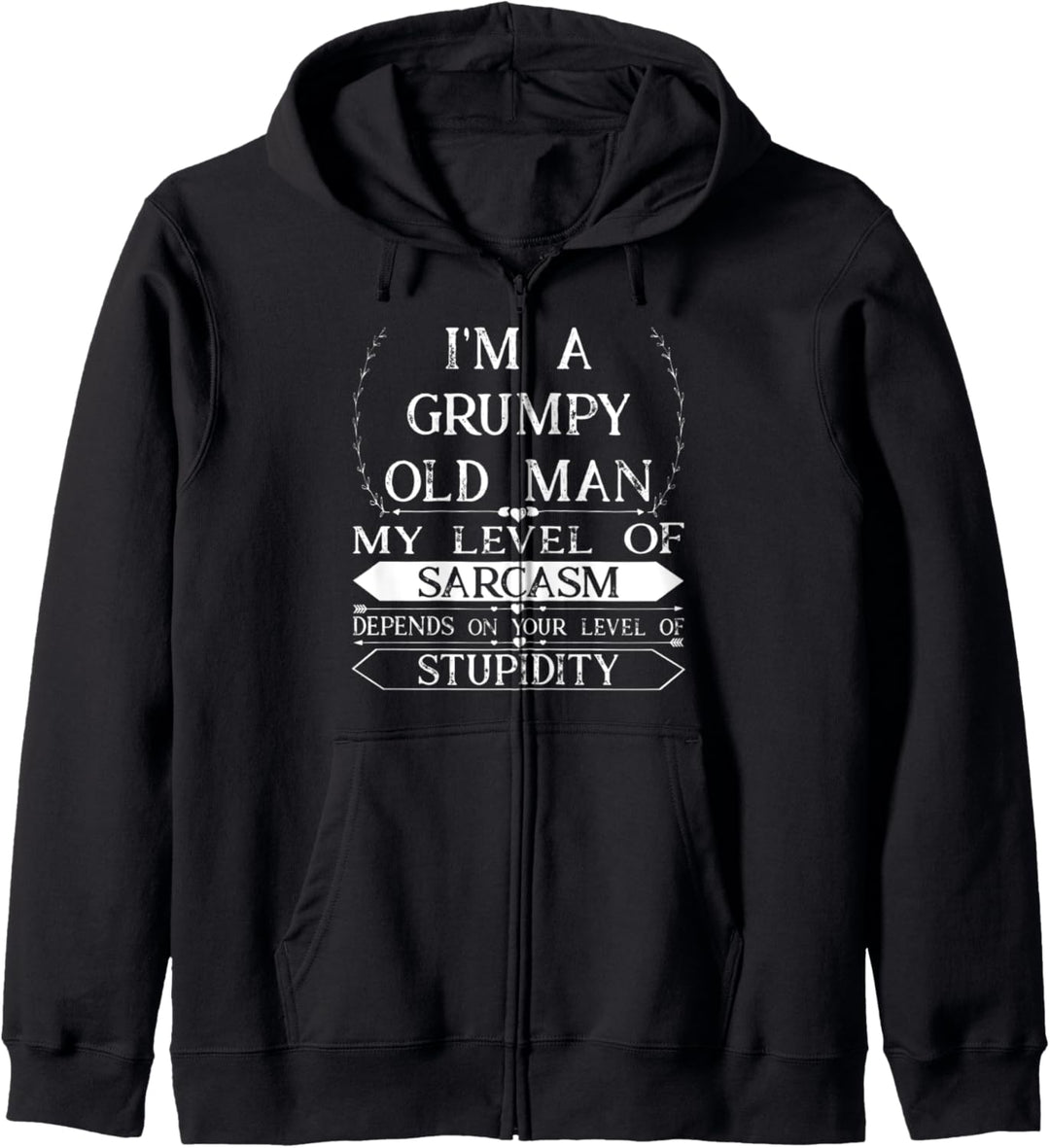Funny Grandpa Gift I'm A Grumpy Old Man My Level Of Sarcasm Kapuzenjacke