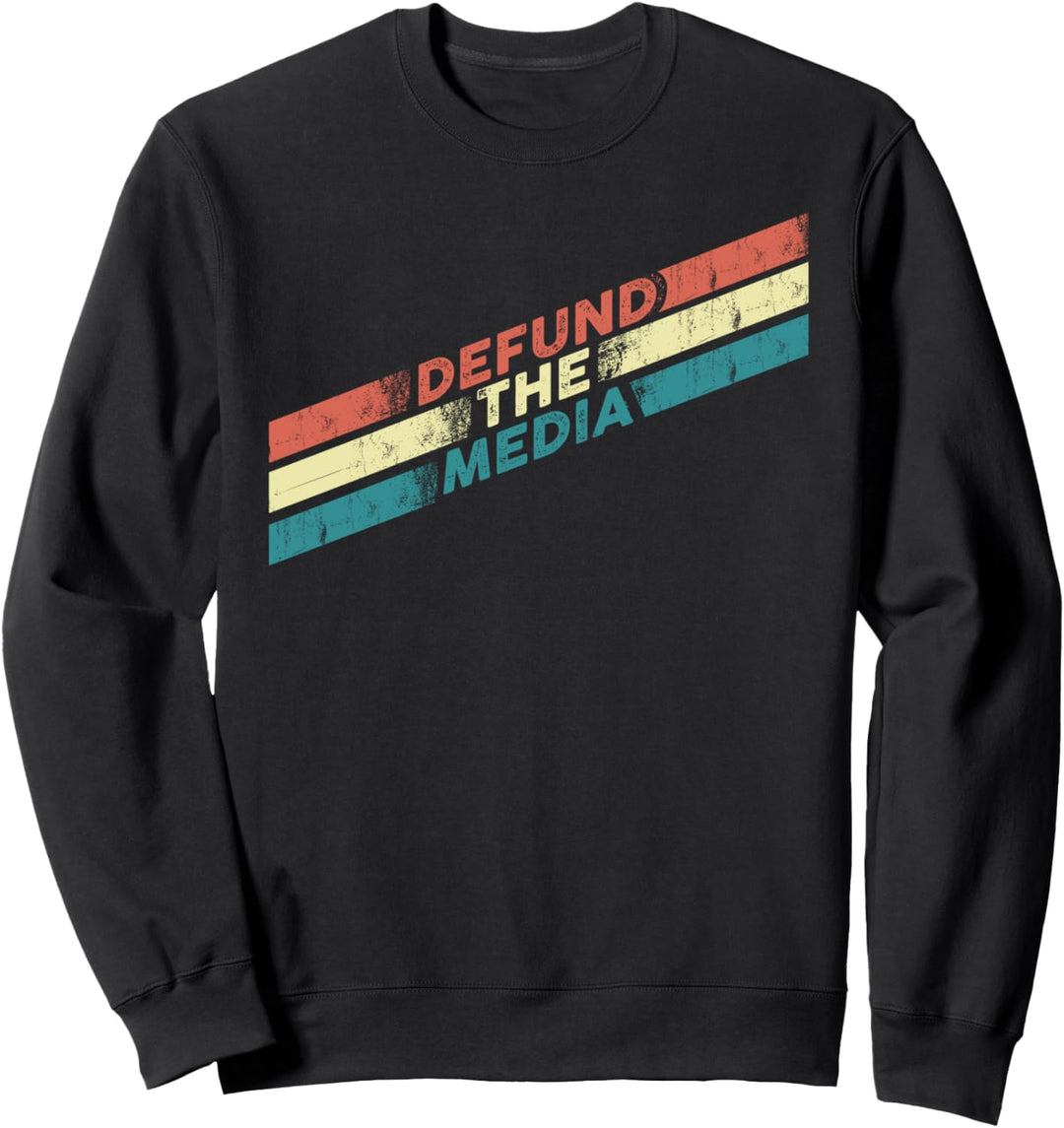 VinTage Defund The Media Against Fake News Political Protest Sweatshirt