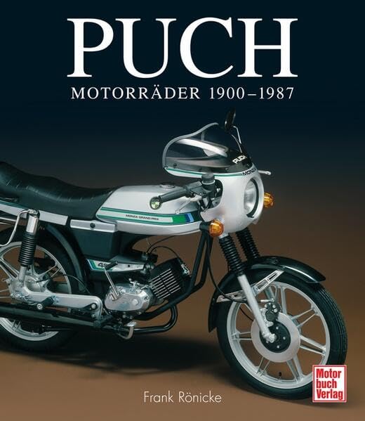 Puch Motorräder: 1900-1987, Gebundenes Buch