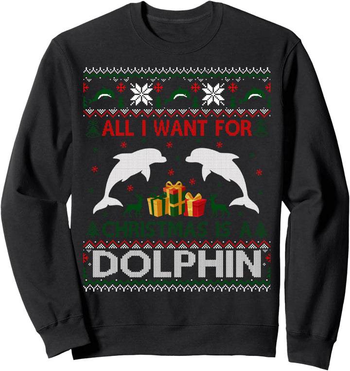 Alles was ich will Für Weihnachten Dolphin Hässlich Xmas Sweater Sweatshirt