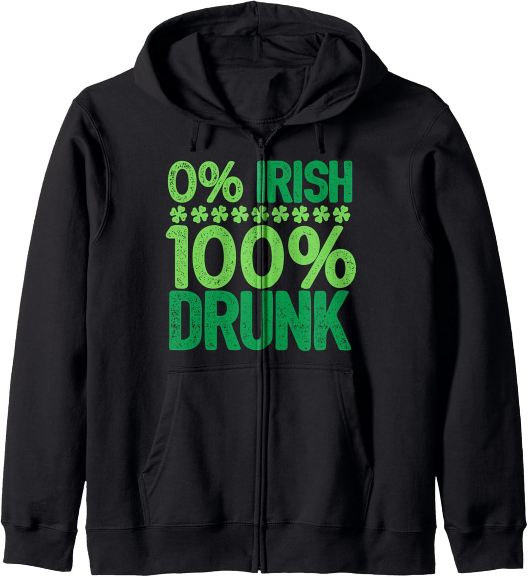 0 % irisch, 100 % getrunken, St. Patricks Day, grünes Irland-Kleeblatt Kapuzenjacke
