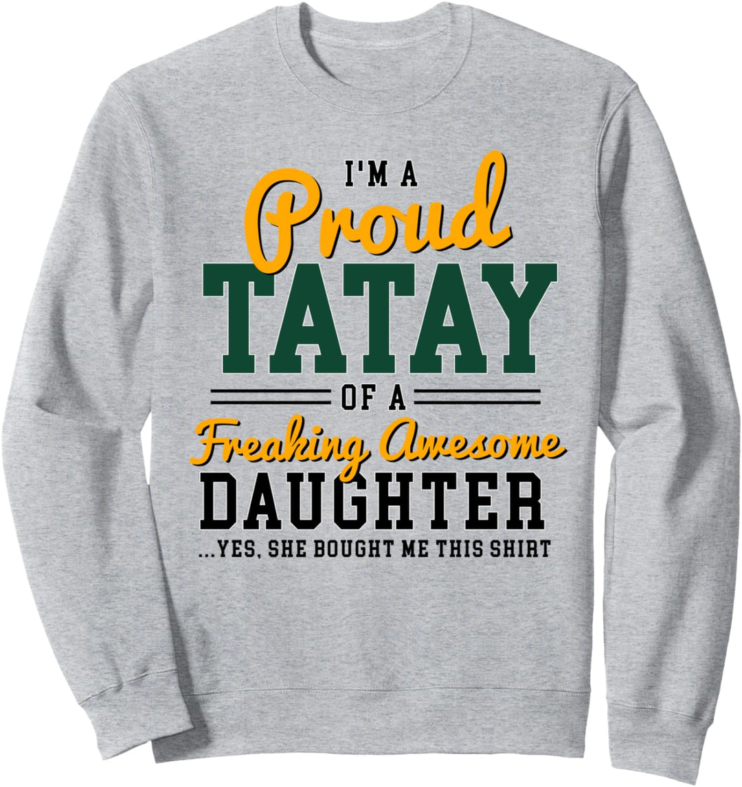 Father's day or Birthday gift for Tatay Filipino Pinoy Dad Sweatshirt