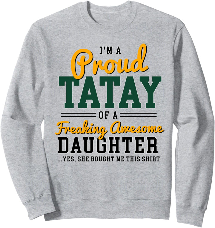 Father's day or Birthday gift for Tatay Filipino Pinoy Dad Sweatshirt