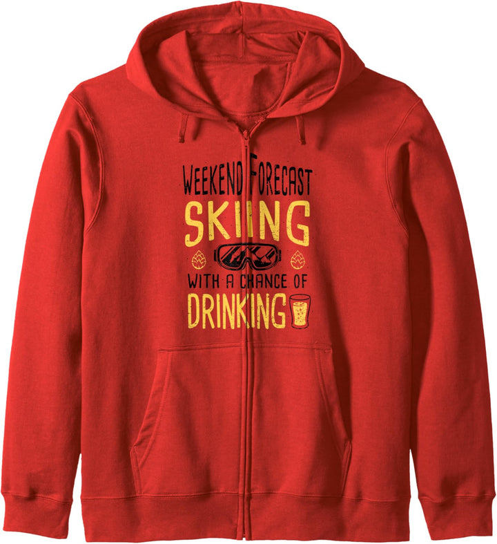 Trinken: Weekend Forecast Skiing With A... Skifahren Sprüche Kapuzenjacke