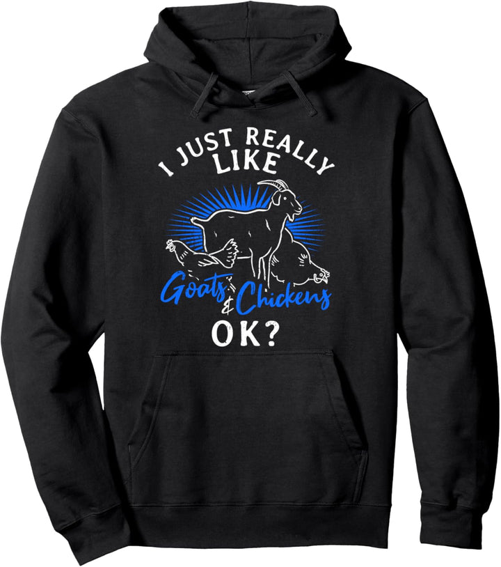 Ich mag halt einfach Ziegen & Hühner, OK? Pullover Hoodie