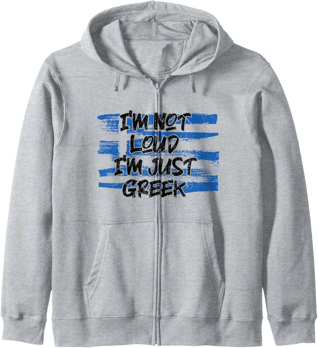 Griechenland-Flagge mit sarkastischer Aufschrift "I Am Not Loud I'm Just Greek" Kapuzenjacke