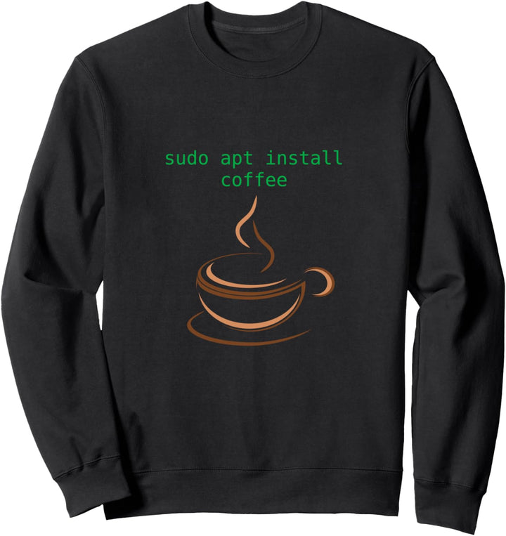 sudo apt install coffee linux joke meme Sweatshirt
