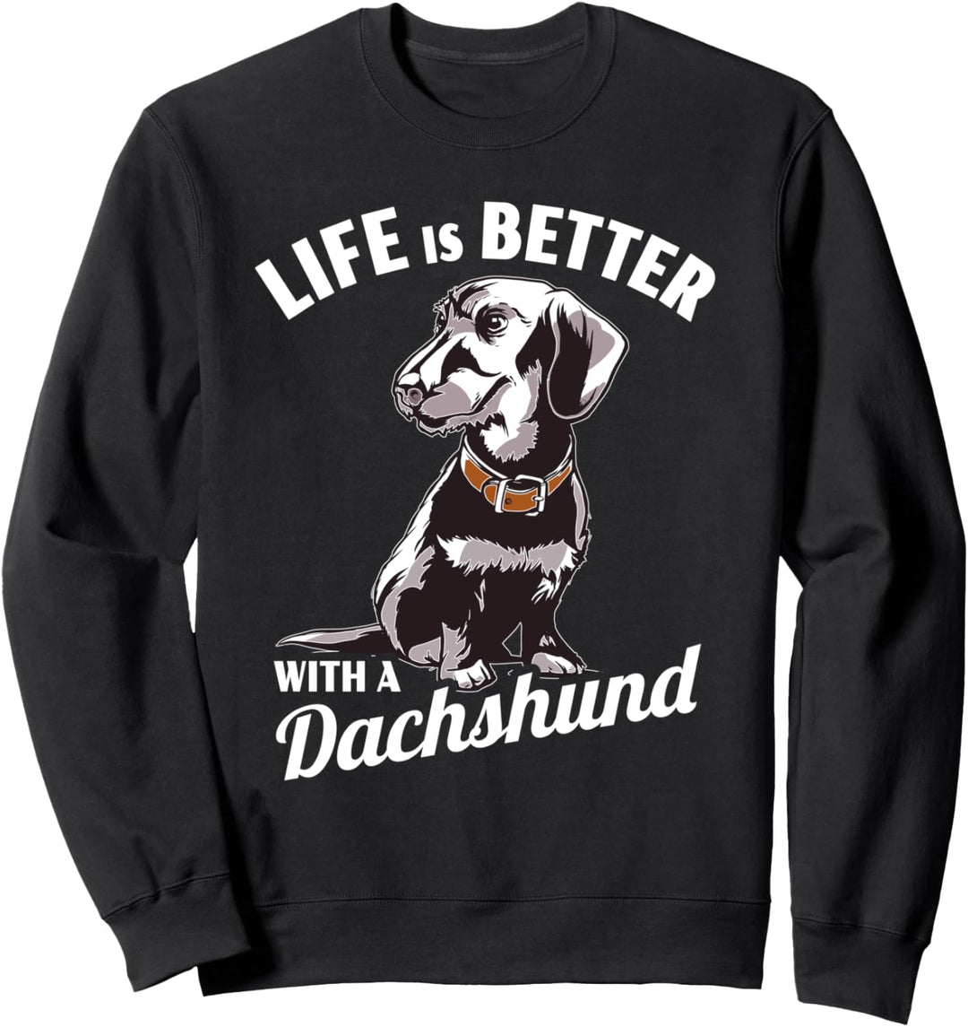 Dackel Hund, Das Leben Ist Besser Mit Einem Dackel Sweatshirt