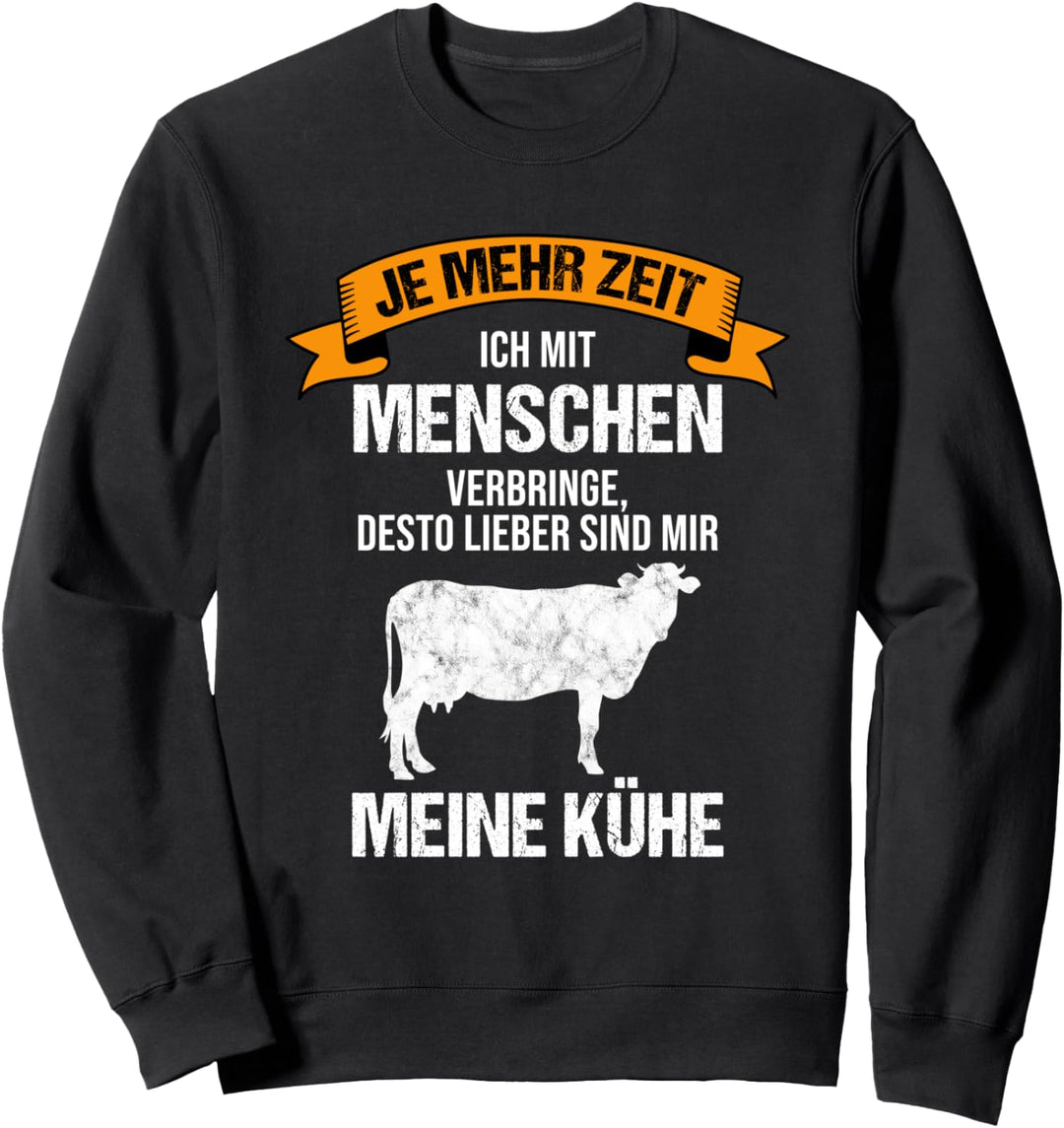 Lieber Kühe als Menschen - Landwirte & Bauern Kuh Sweatshirt