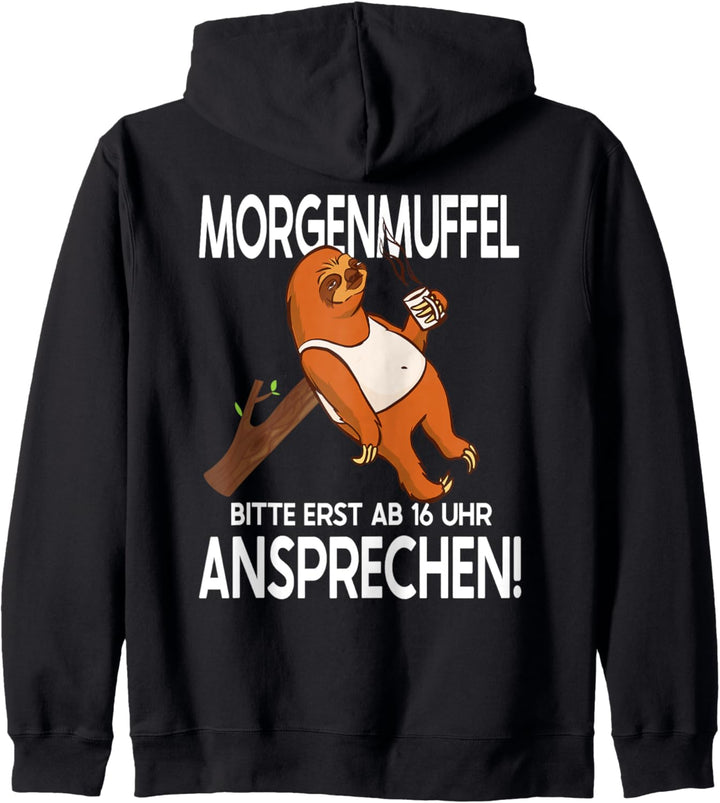 Morgenmuffel Bitte Erst Ab 16 Uhr Ansprechen Lustig Faultier Kapuzenjacke