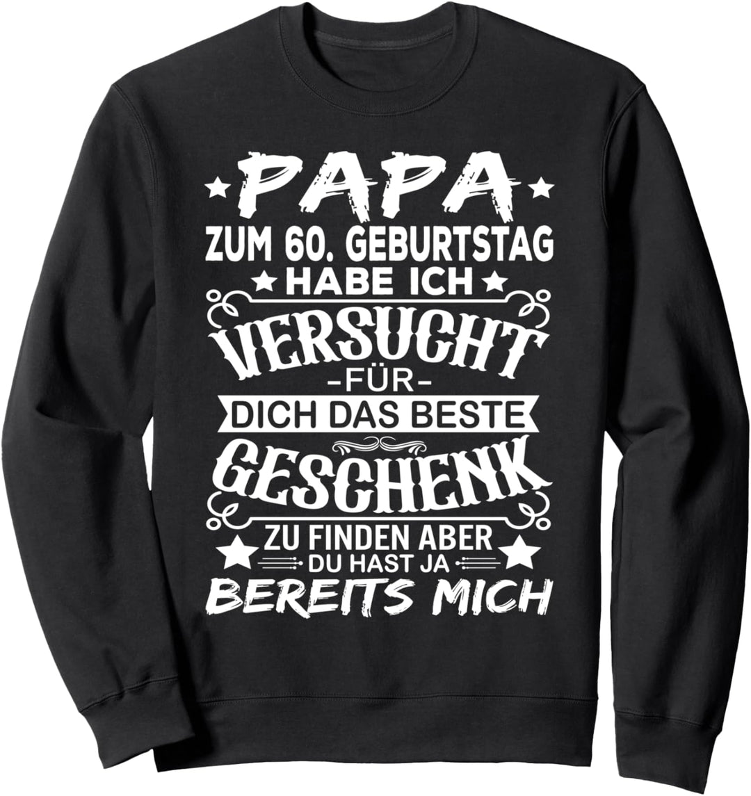 60 Geburtstag Papa Mann 60ster Männer Herren 60er Vater Sweatshirt