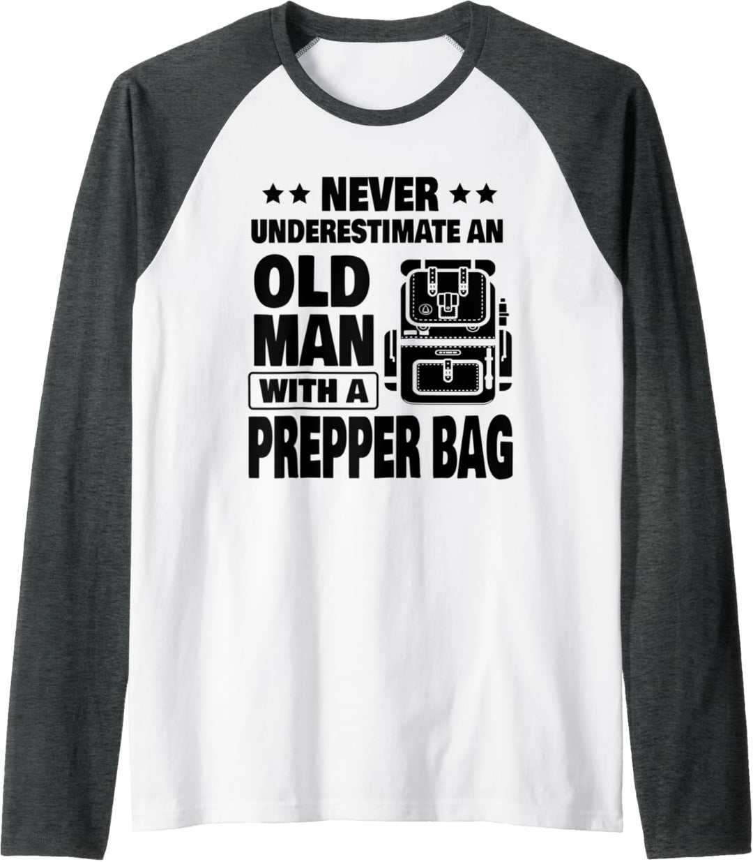 Herren Never Underestimate an Old Man with a Prepper Bag Dad Raglan