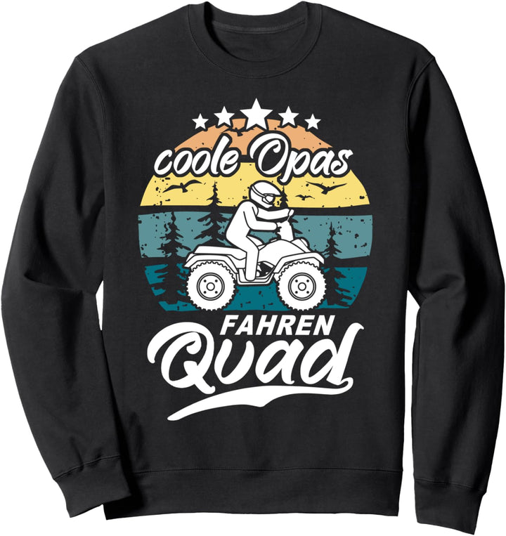 Quad Opa lustiger Spruch Quadbike Geschenkidee Herren Fahrer Sweatshirt