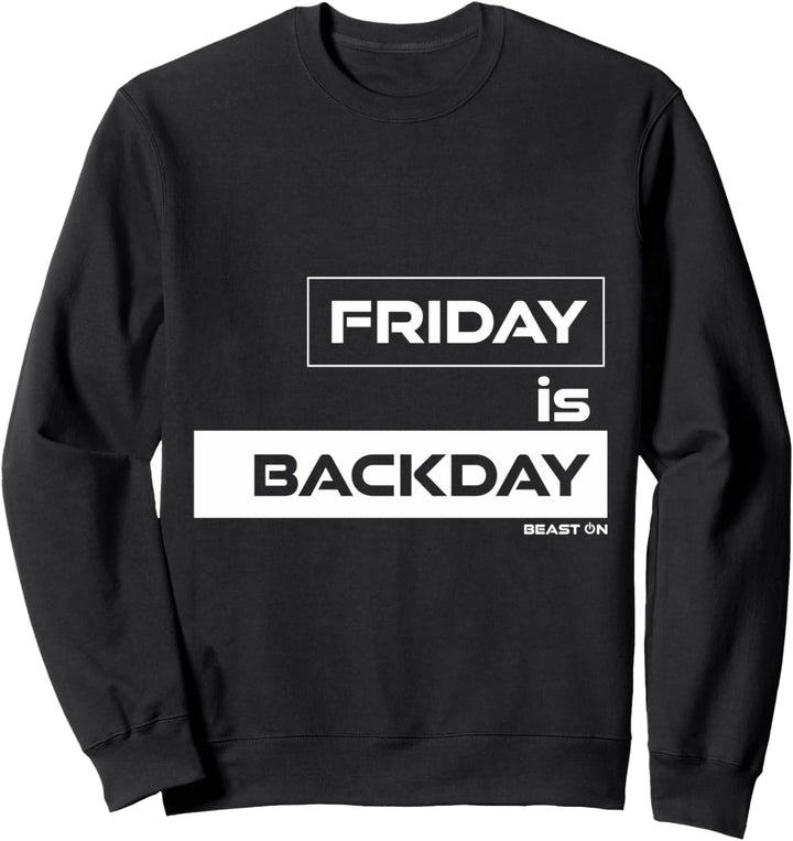 Friday is Backday Rücken Freitag Gym Motivation Fitness Sweatshirt
