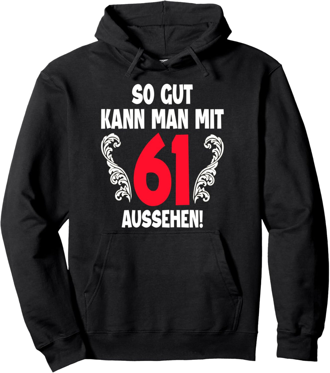 61 Jahre Mann Frau Geboren 1961 Feier Party 61. Geburtstag Pullover Hoodie