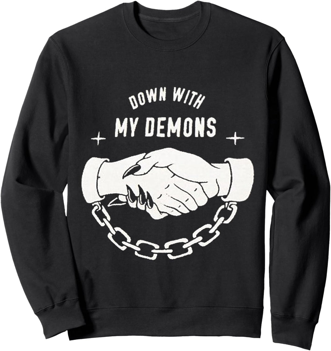 Nieder mit meinen Dämonen Sweatshirt