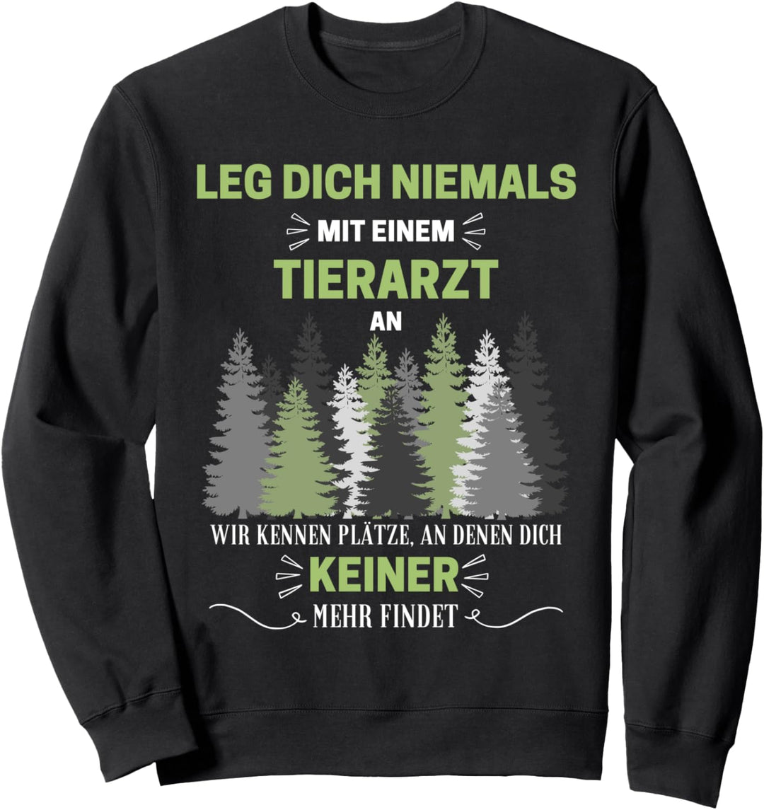 Tierarzt Geschenk-Idee Tierärzte Spruch Lustiges Sweatshirt
