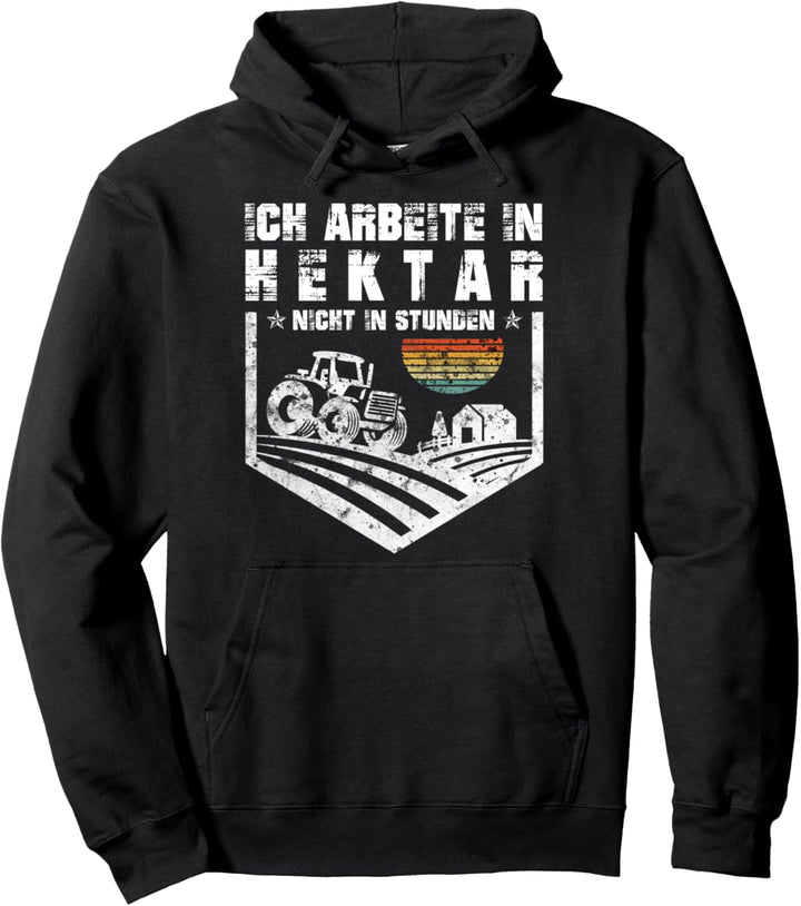 Ich Arbeite In Hektar Landwirt Bauern Vintage Pullover Hoodie