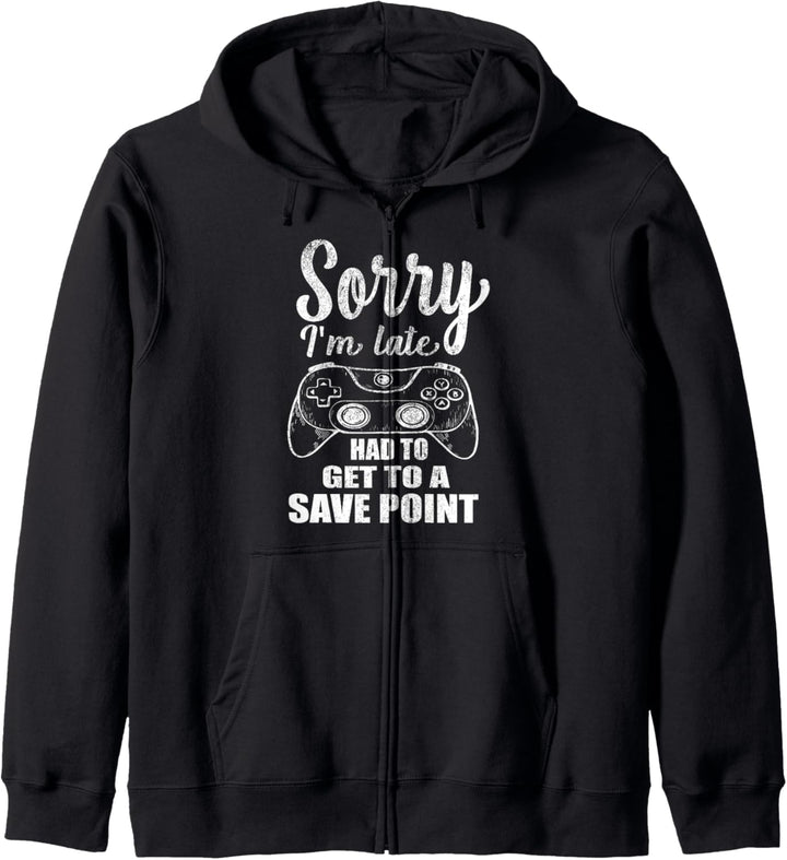 Sorry I am late had to get to a save point Zocken Computer Kapuzenjacke