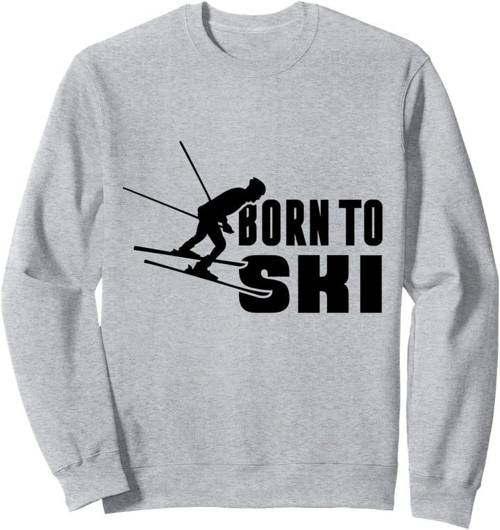 Born to Ski Sweatshirt