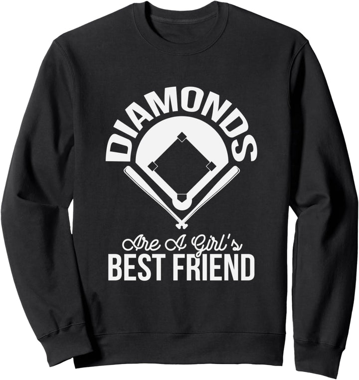 Funny Diamonds Are A Girl's Best Friend Softball Sweatshirt