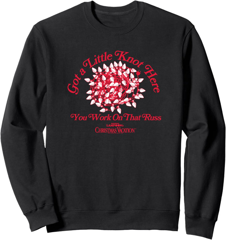 Christmas Vacation Got a Little Knot Here Weihnachten Sweatshirt