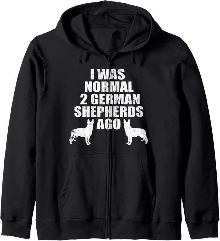 German Shepherd I Was Normal 2 Dogs Ago Funny GSD Dog Owner Kapuzenjacke