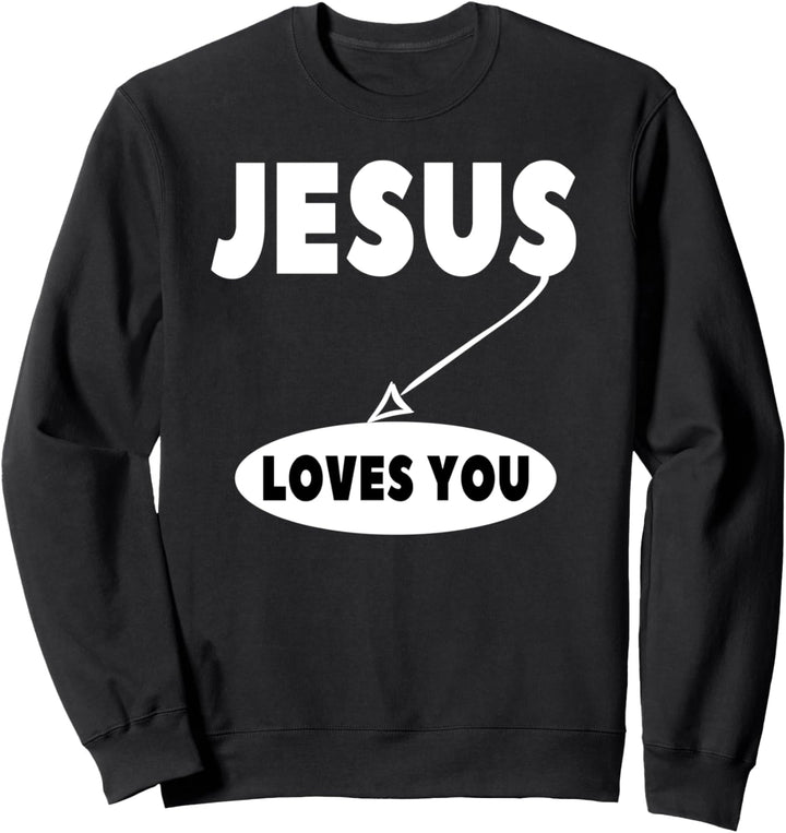 Jesus liebt dich Christliche Evangelisation Erlösung Sweatshirt