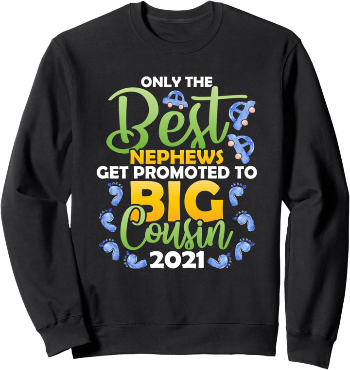 Nur der beste Neffe wird zum Big Cousin 2021 befördert Sweatshirt