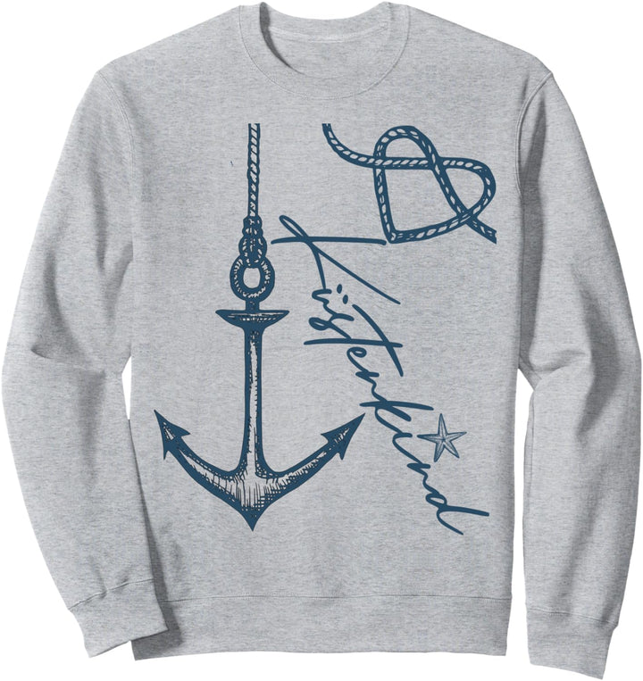 Küstenkind Nordsee Ostsee Meer Liebe Heimatliebe Anker Sweatshirt