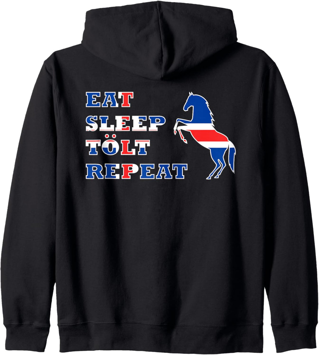 Islandpferd Isländer Island Pony Eat Sleep Tölt Repeat Pferd Kapuzenjacke