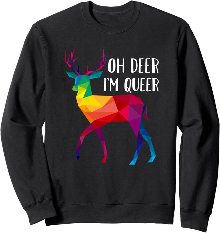Gay Trans LGBTQ Regenbogen Hirsch Rainbow Oh deer I am queer Sweatshirt