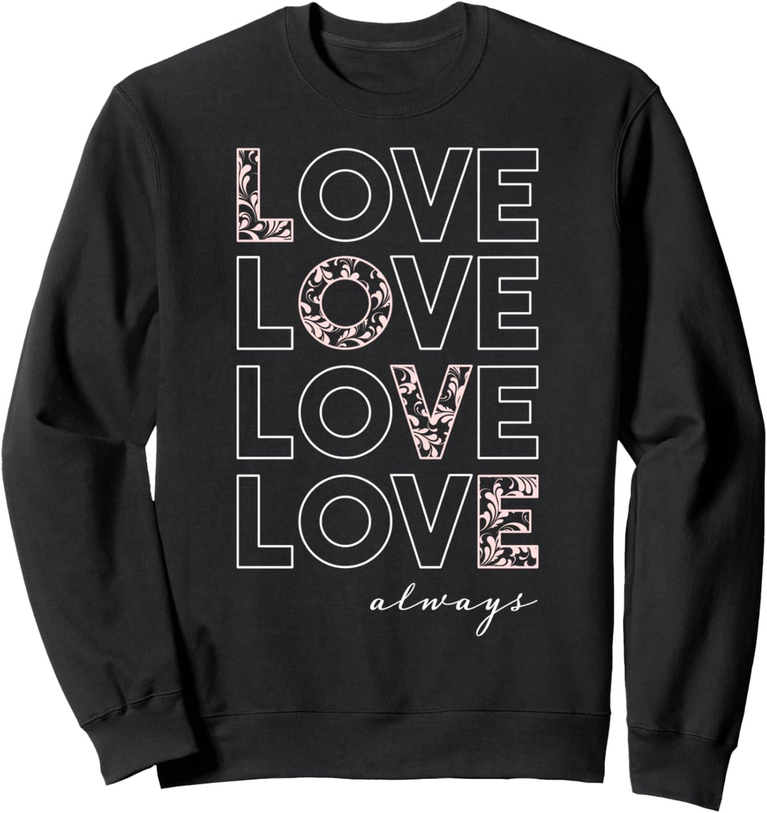 Trendy Love Always Stacked Sweatshirt