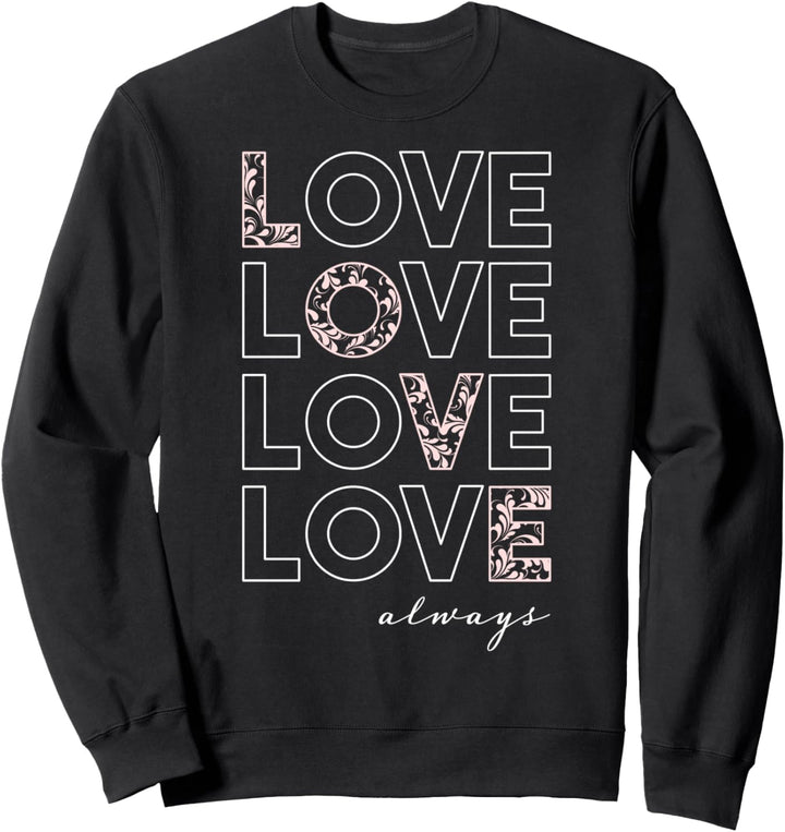Trendy Love Always Stacked Sweatshirt