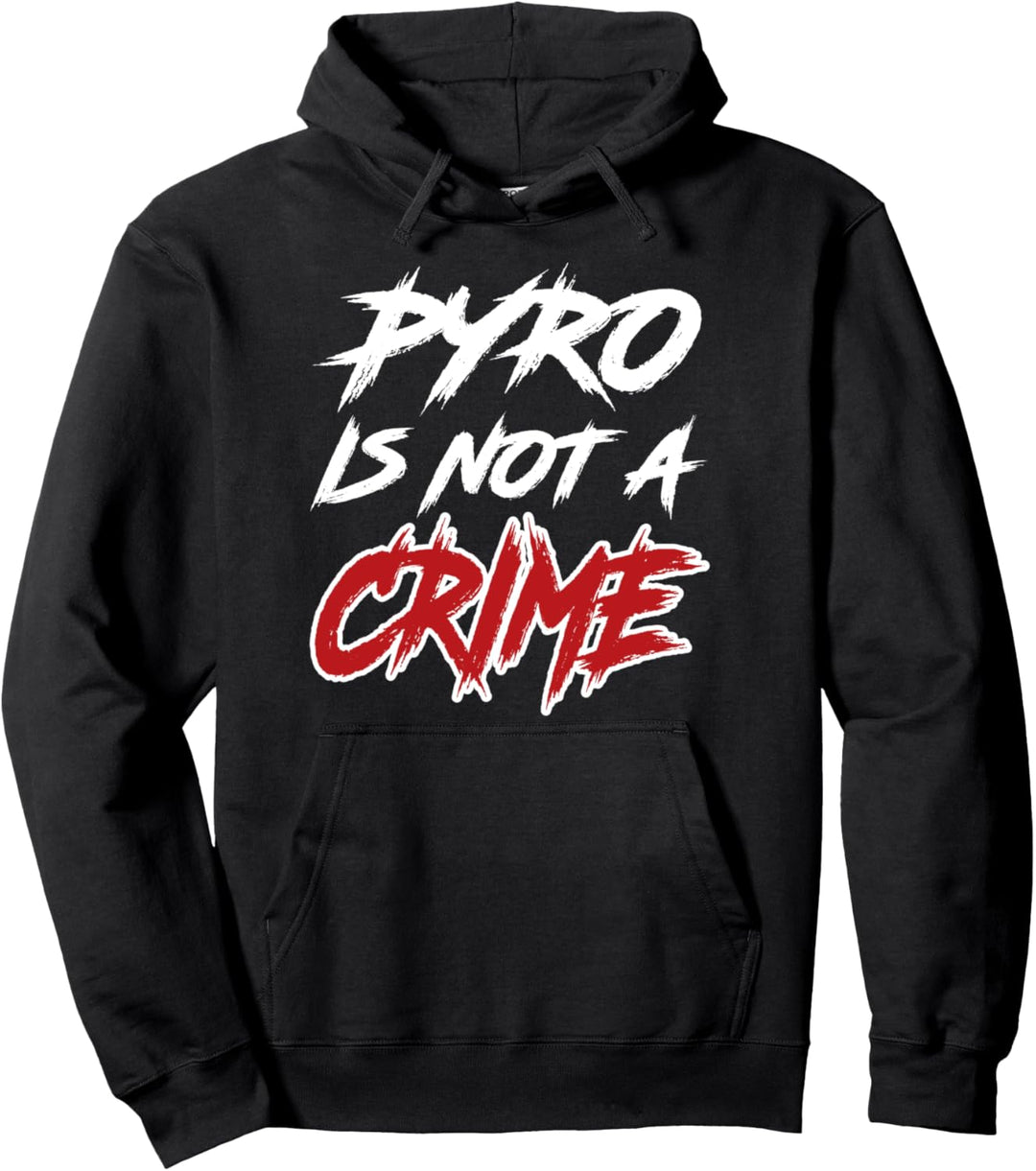 Pyrotechnik ist kein Verbrechen T-Shirt Pyro is not a crime Pullover Hoodie