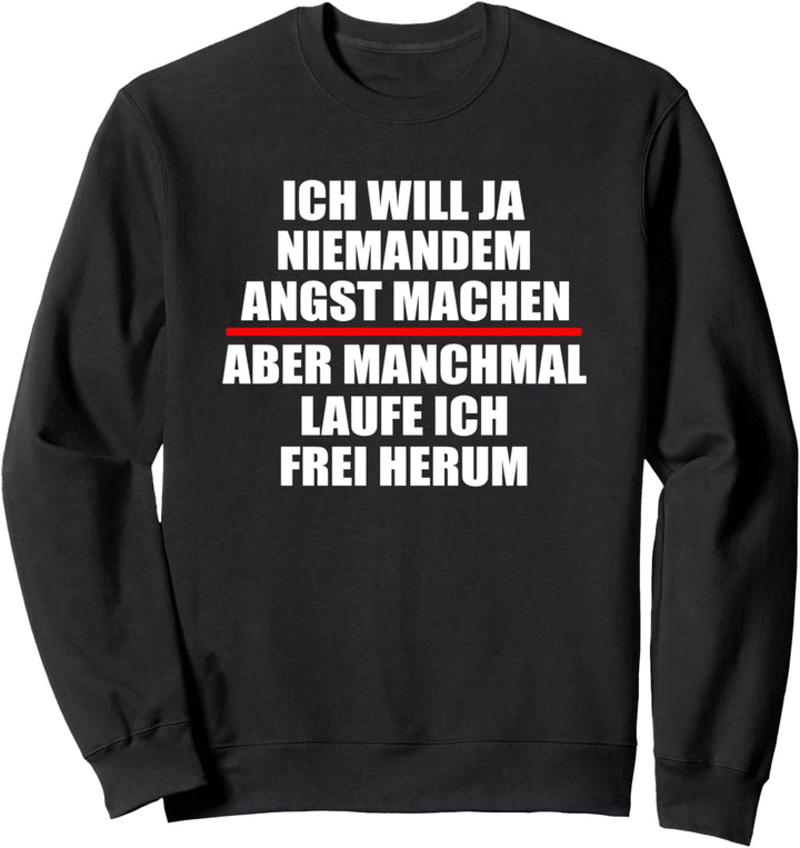 Lustiger Spruch Irrenanstalt Büro Arbeit Fun Humor Freigang Sweatshirt