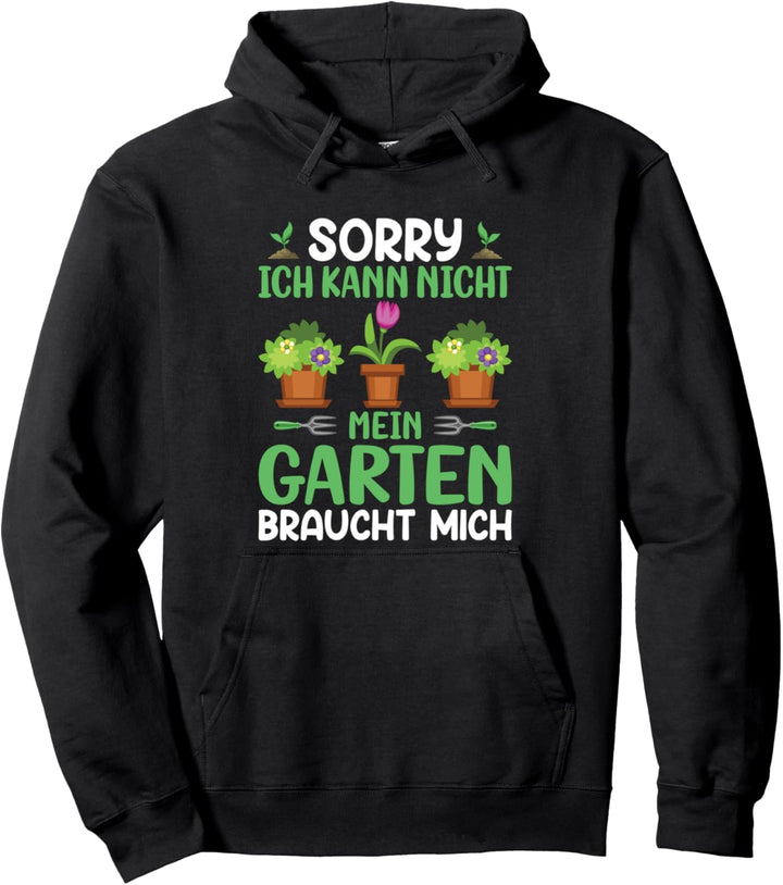 Mein Garten braucht mich, Gärtner Pullover Hoodie