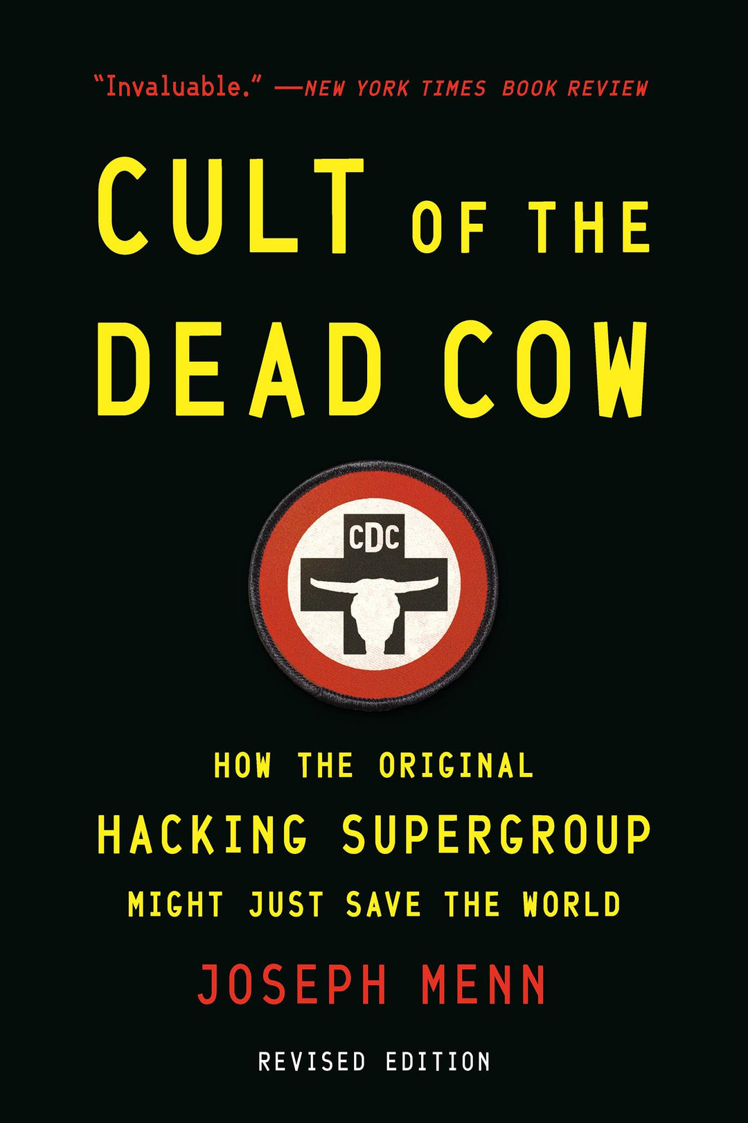 Cult of the Dead Cow: How the Original Hacking Supergroup Might Just Save the World, Taschenbuch