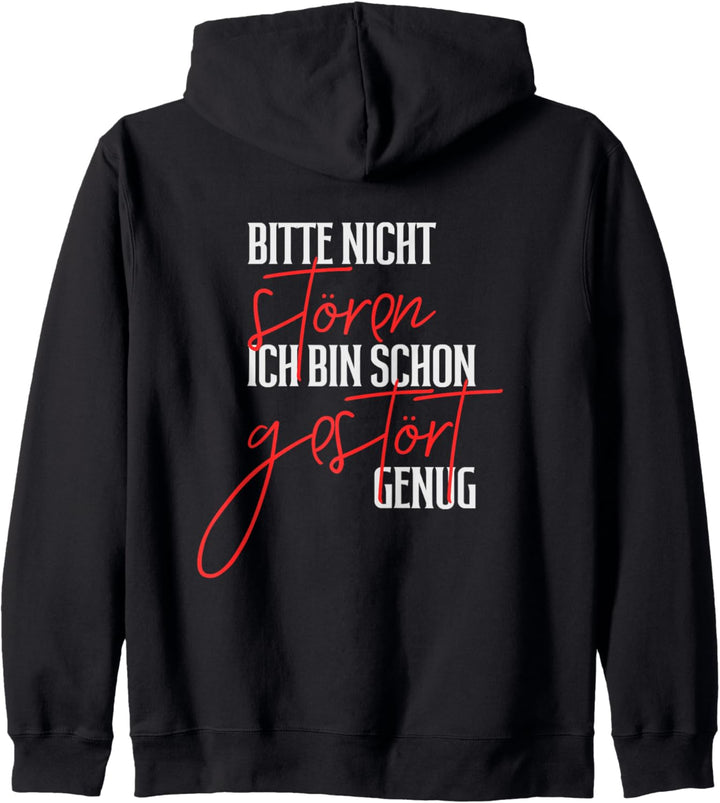 Bitte nicht stören Ich bin schon gestört genug voll verrückt Kapuzenjacke