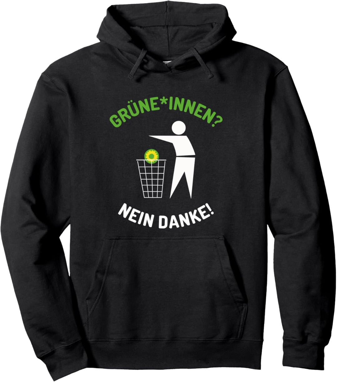 Grüne Grüninnen Nein Danke Spruch Statement Pullover Hoodie