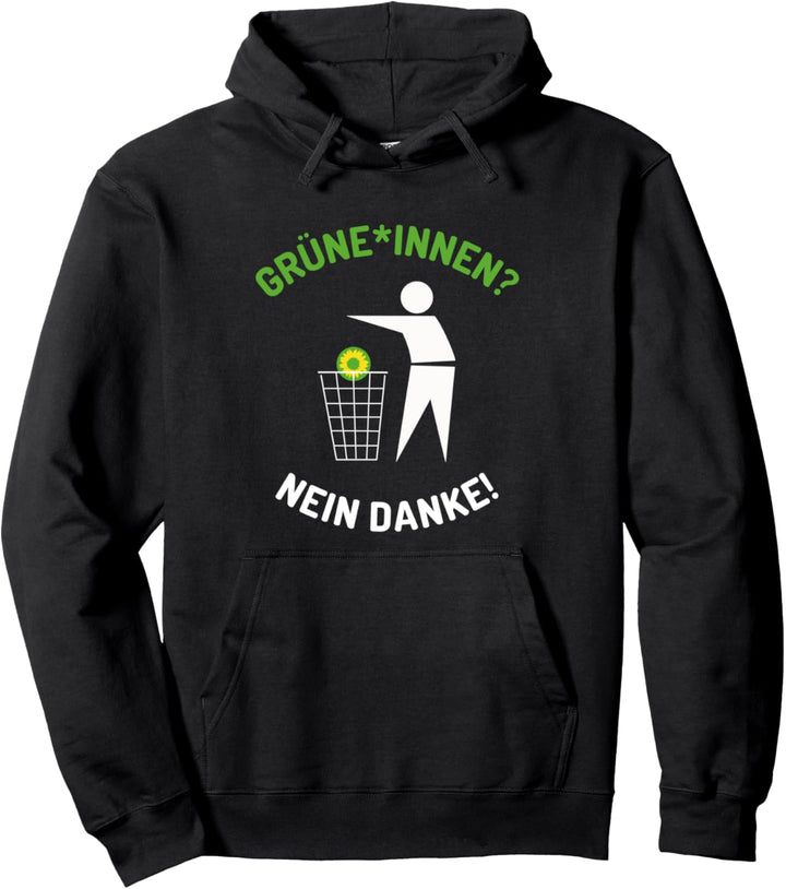 Grüne Grüninnen Nein Danke Spruch Statement Pullover Hoodie