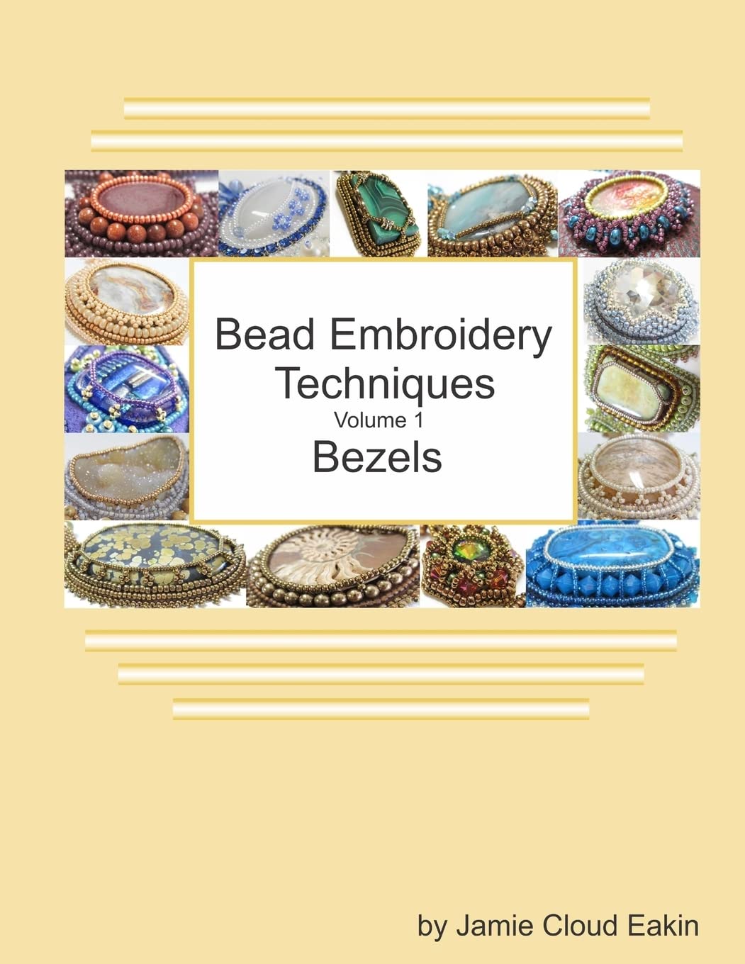 Bead Embroidery Techniques - Volume 1 Bezels, Taschenbuch