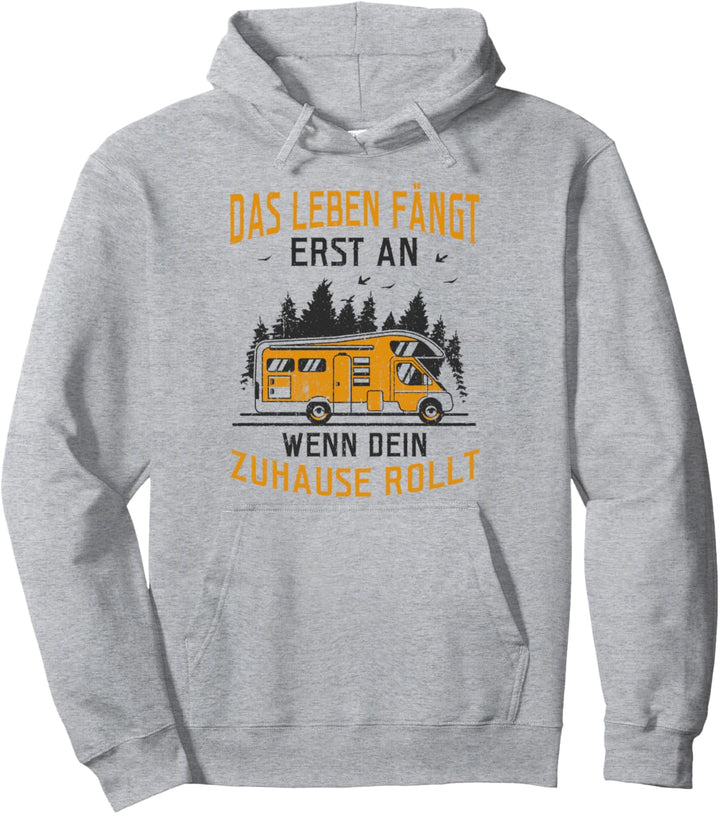 Das Leben fängt erst an wenn dein Zuhause rollt - Camper Pullover Hoodie