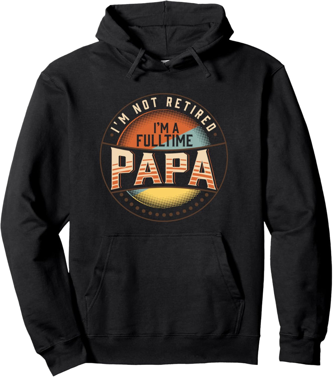Ich bin nicht im Ruhestand - Vollzeit-Papa Grossvater Opa Pullover Hoodie
