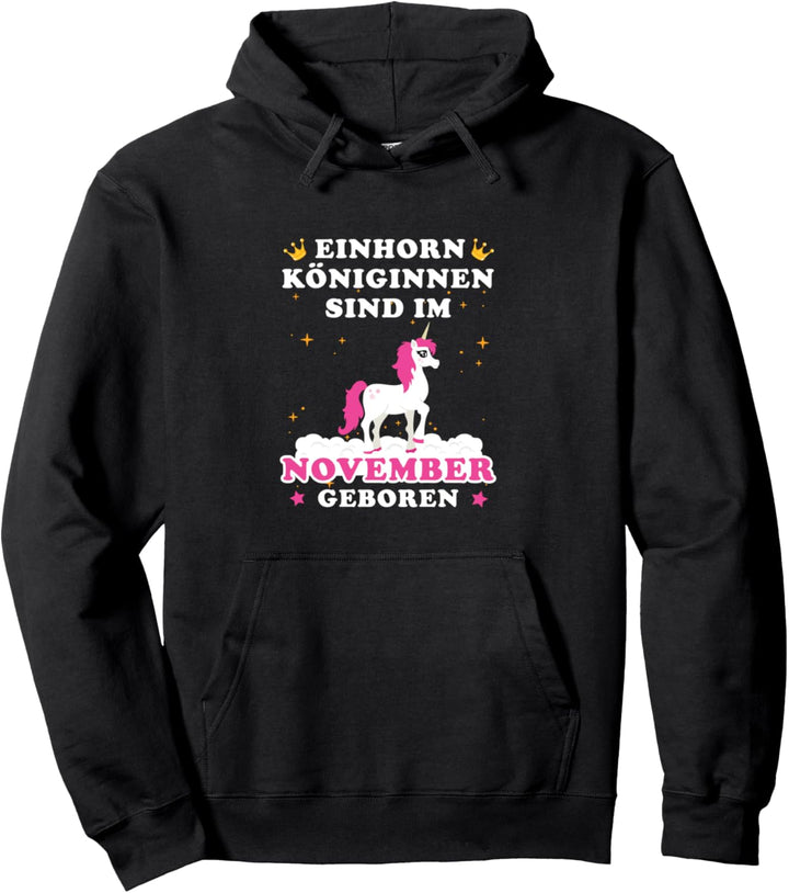 Einhorn Königinnen sind im November geboren Pullover Hoodie