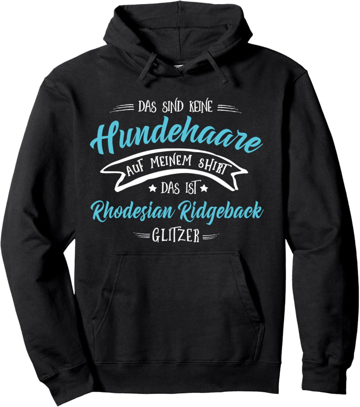 Keine Hundehaare Das ist Rhodesian Ridgeback Glitzer Pullover Hoodie