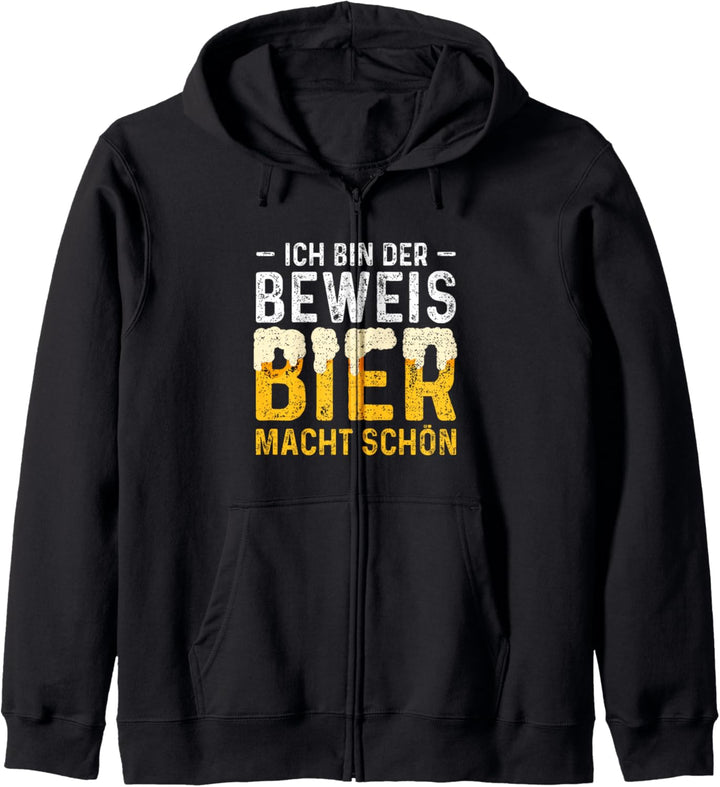 Ich Bin Der Beweis Bier Macht Schön - Biertrinker Kapuzenjacke
